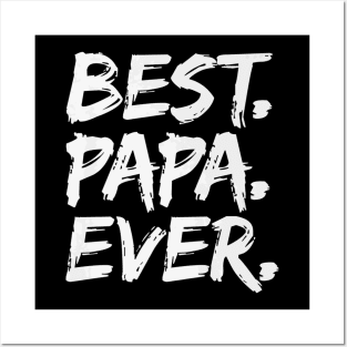 Best Papa Ever Father Day Posters and Art